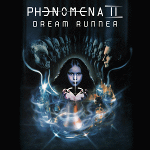 Phenomena : Phenomena II - Dream Runner